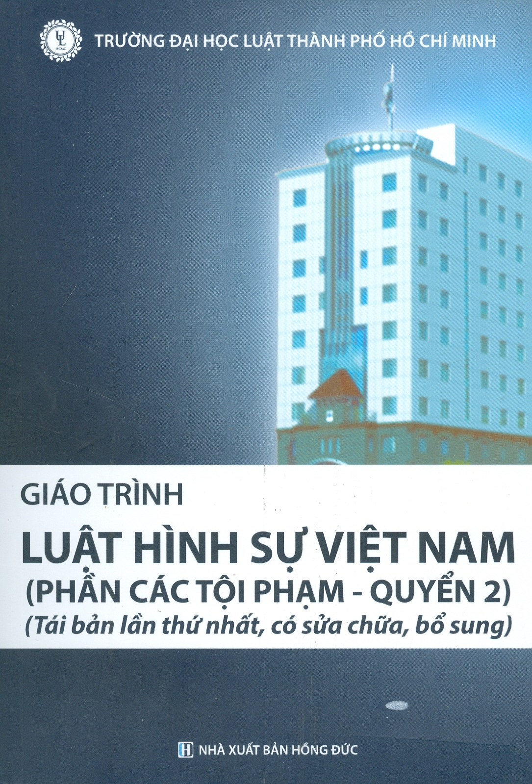 Combo Giáo Trình LUẬT HÌNH SỰ VIỆT NAM (PHẦN CÁC TỘI PHẠM - QUYỂN 1 + QUYỂN 2) (Tái bản lần thứ nhất, có sửa chữa, bổ sung)