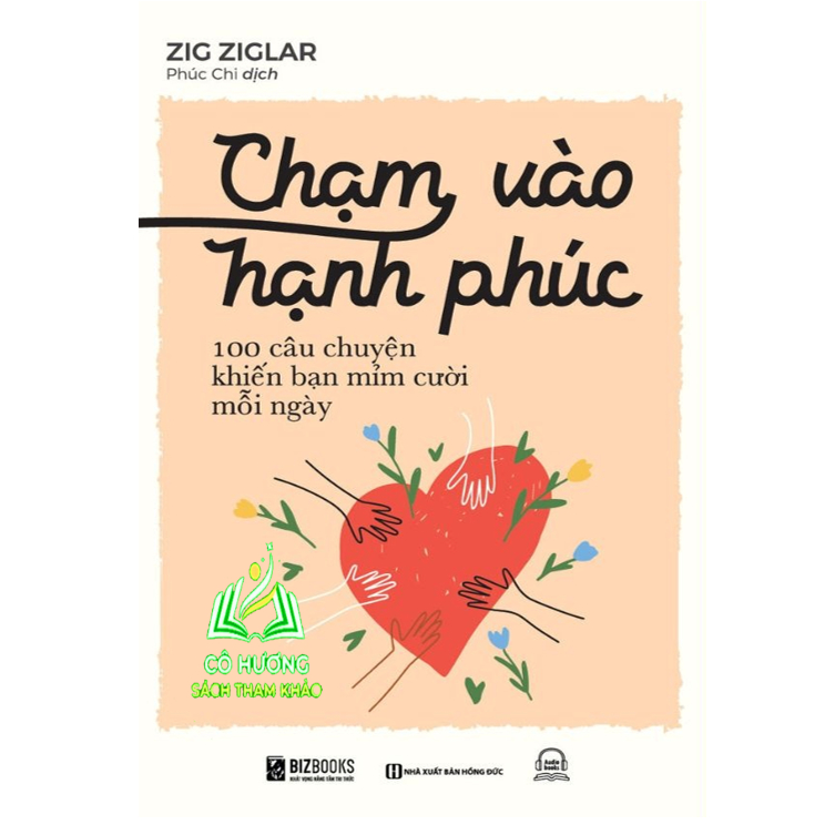 Sách - Chạm Vào Hạnh Phúc: 100 Câu Chuyện Khiến Bạn Mỉm Cười Mỗi Ngày - MC