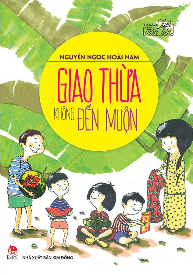 Tủ Sách Tuổi Thần Tiên - Giao Thừa Không Đến Muộn