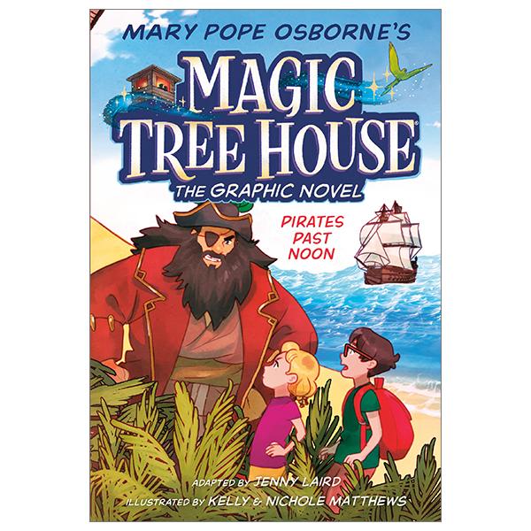 Pirates Past Noon Graphic Novel (Magic Tree House #4)