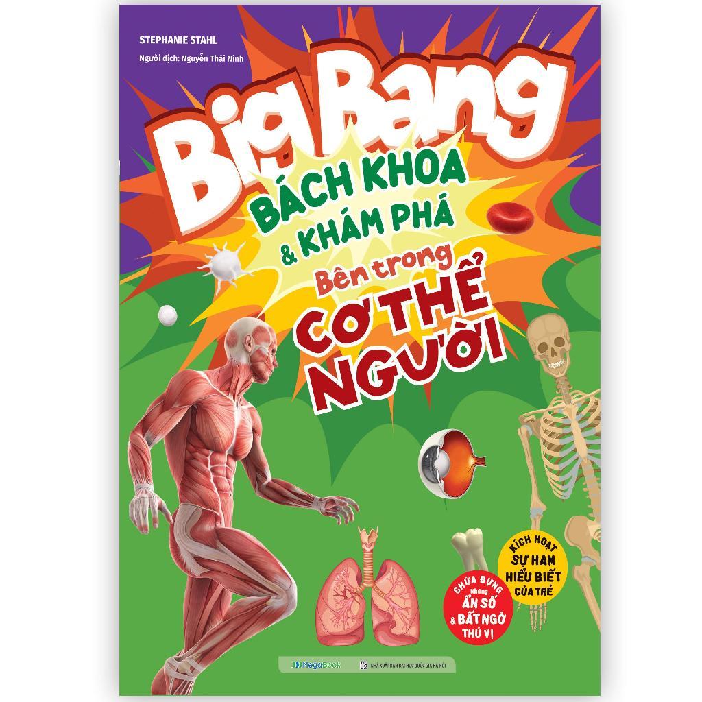 Sách Big Bang - Bách Khoa Và Khám Phá Bên Trong Cơ Thể Người - Megabook