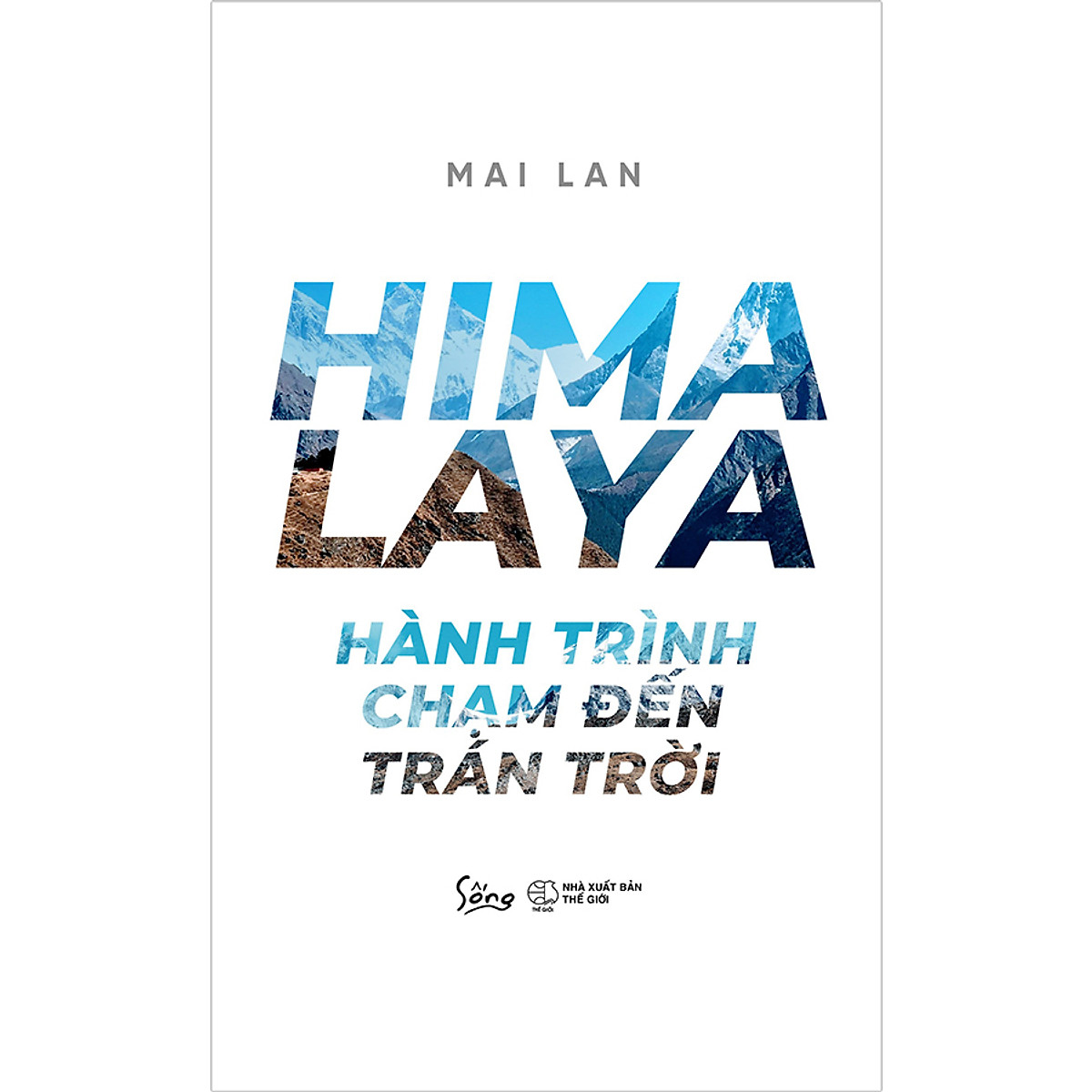 Combo 2 cuốn sách: Đạp Xe Vì Tình Từ Ấn Sang Âu + Hymalaya - Hành Trình Chạm Đến Trán Trời
