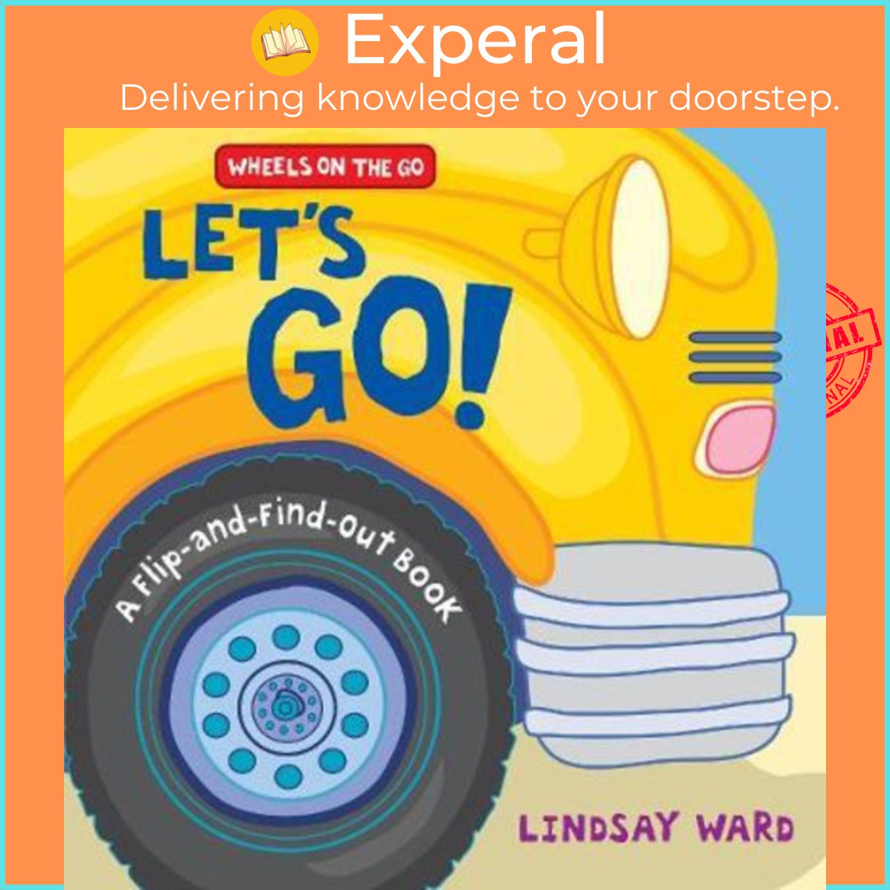 Sách - Let's Go! : A Flip-and-Find-Out Book by Lindsay Ward (US edition, paperback)
