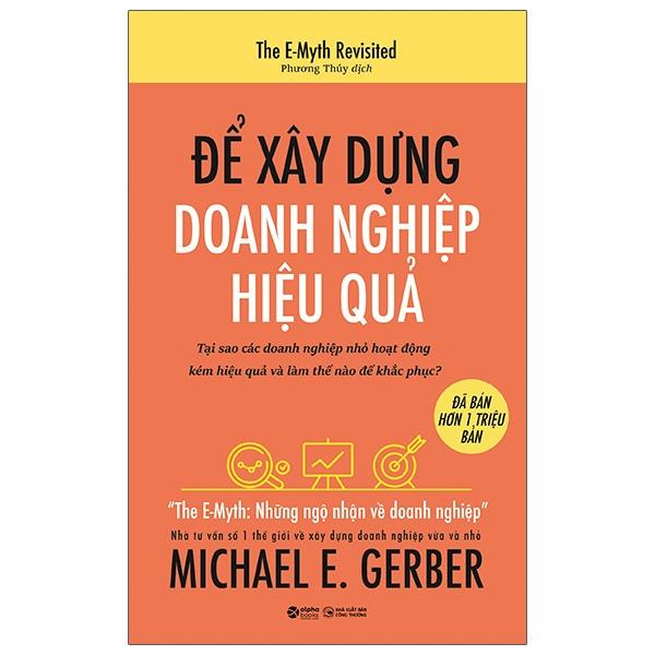 Để Xây Dựng Doanh Nghiệp Hiệu Quả (Tái Bản)