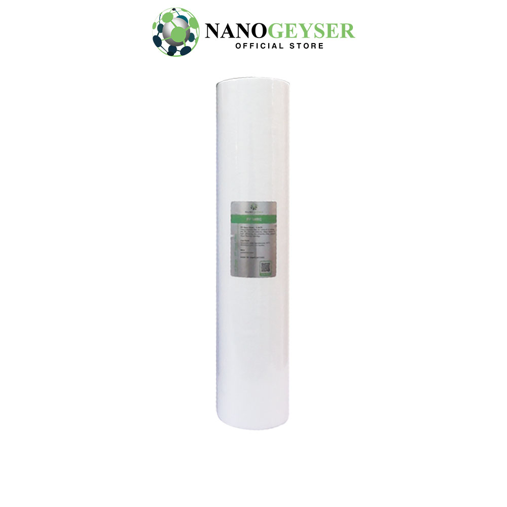 Bộ lọc tổng đầu nguồn 20 icnh béo Nano Geyser dùng cho nước sinh hoạt, Xử lý nước nhiều bùn đất - Hàng chính hãng