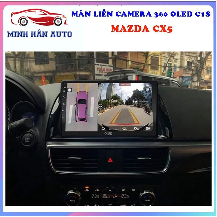 Bộ màn hình OLED C1S liền camera 360 cho xe MAZDA CX5 - màn hình dvd xe ô tô, camera hành trình cho honda city