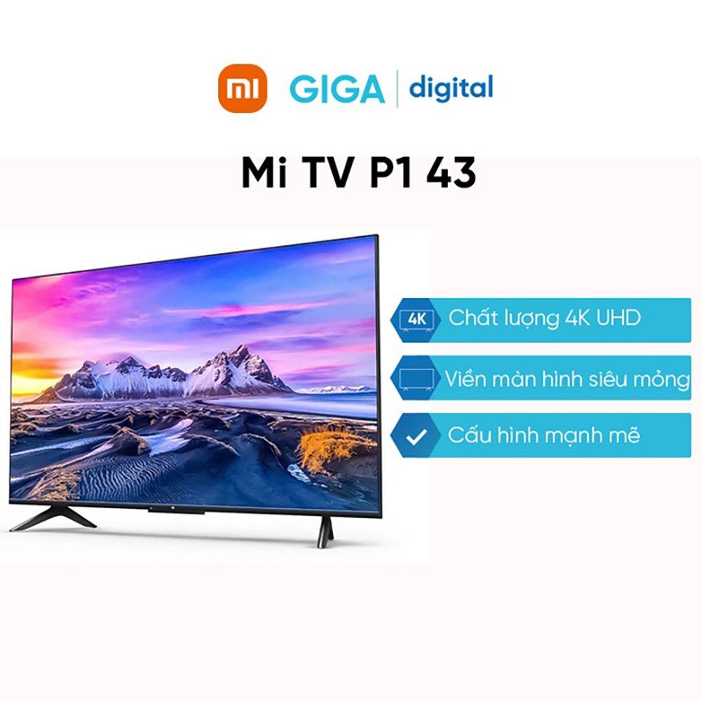 Smart Tivi 4K Xiaomi P1 43 inch - Mi TV - Hàng Chính Hãng - viền siêu mỏng 962 x 205 x 625mm