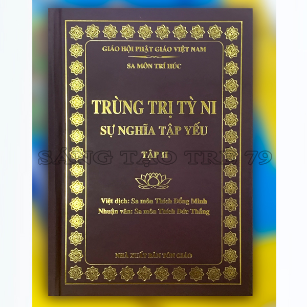 Trùng Trị Tỳ Ni Sự Nghĩa Tập Yếu - Bìa Cứng