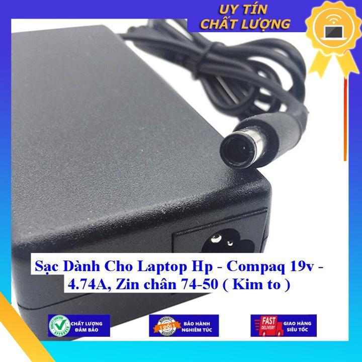 Sạc dùng cho Laptop Hp - Compaq 19v - 4.74A  chân 74-50 ( Kim to ) - Hàng Nhập Khẩu New Seal
