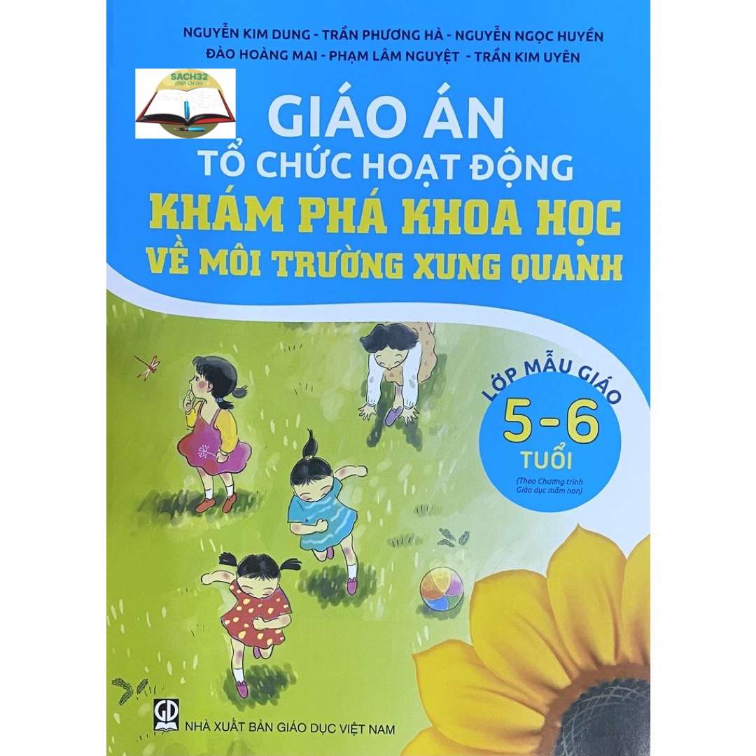 Combo 3 cuốn Giáo án Tổ chức hoạt động Khám phá Khoa học về Môi trường xung quanh Lớp Mẫu Giáo 3- 4 t+ 4-5T +5-6T