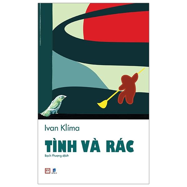 Tình Và Rác (Tái Bản 2020)