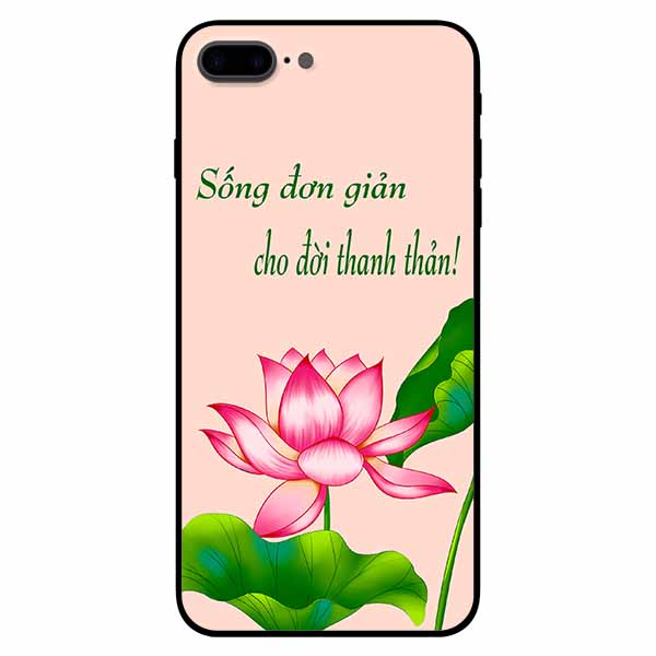 Ốp lưng in cho Iphone 7 Plus/ 8 Plus Mẫu Sống Đơn Giản