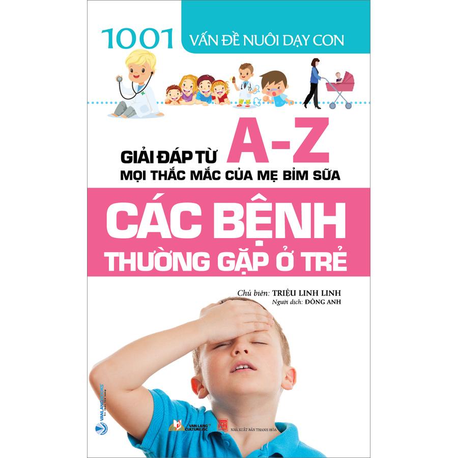 Các Bệnh Thường Gặp Ở Trẻ (1001 Vấn Đề Nuôi Dạy Con)