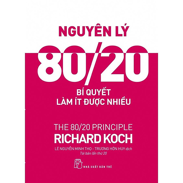 Sách Nguyên lý 80/20: Bí quyết làm ít được nhiều