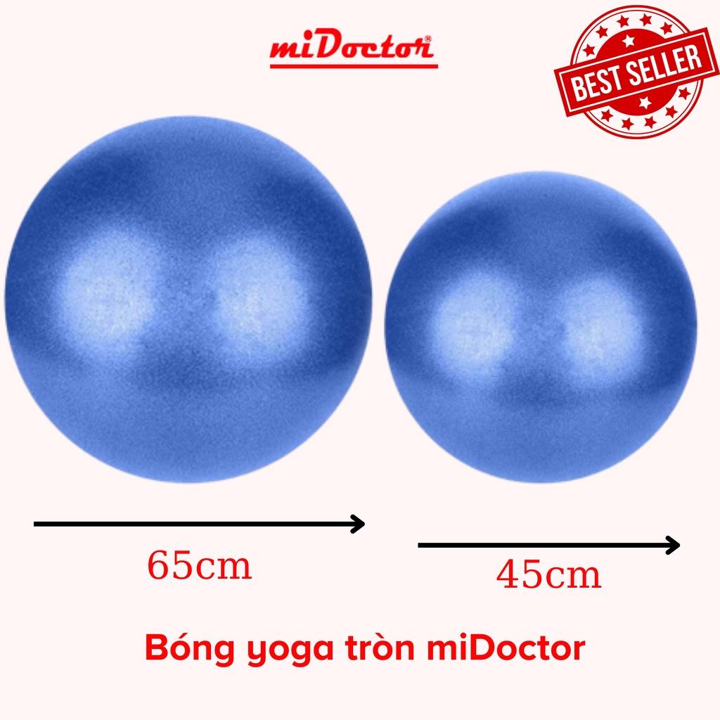 Bóng Yoga tròn cỡ đại chọn cỡ 45cm, 65cm cao cấp - Hàng chính hãng miDoctor