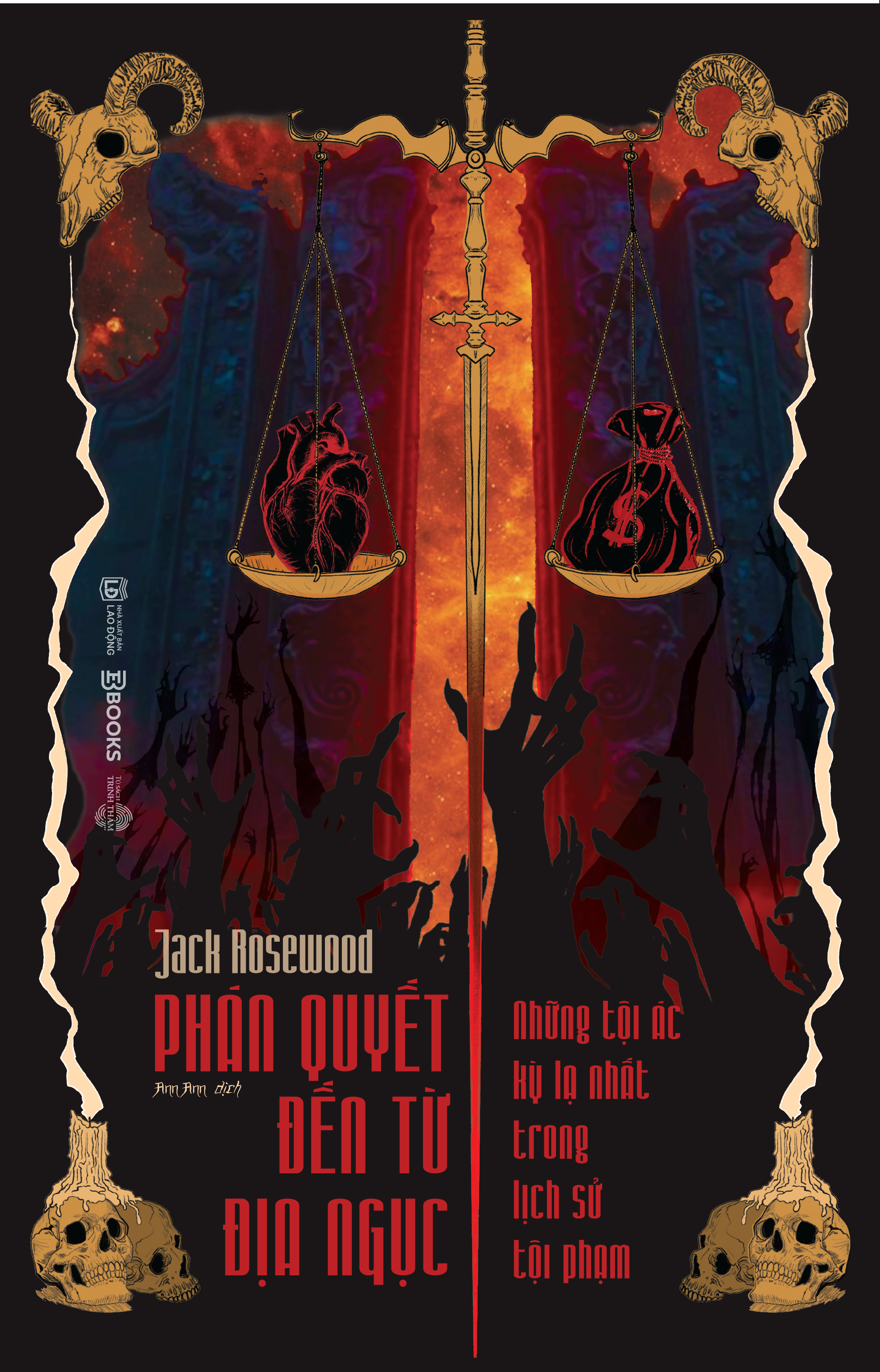 Sách Phán Quyết Đến Từ Địa Ngục: Những Tội Ác Kỳ Lạ Nhất Trong Lịch Sử Tội Phạm