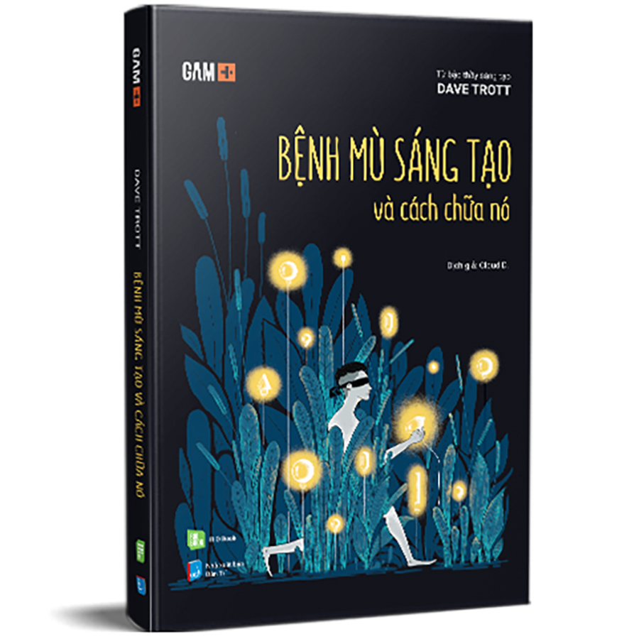 Bệnh Mù Sáng Tạo Và Cách Chữa Nó