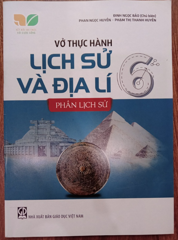 Sách - Vở thực hành lịch sử và địa lí 6 - phần lịch sử