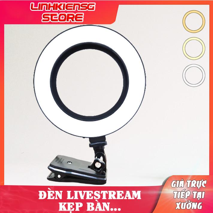 Bộ Đèn Livestream LIVE Kẹp Cạnh Bàn Kẹp Màn Hình Laptop selfie ..