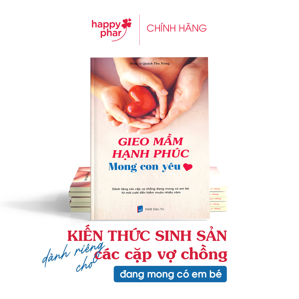 Sách Gieo mầm hạnh phúc Mong con yêu - Kiến thức sinh sản dành riêng cho các vợ chồng mong con