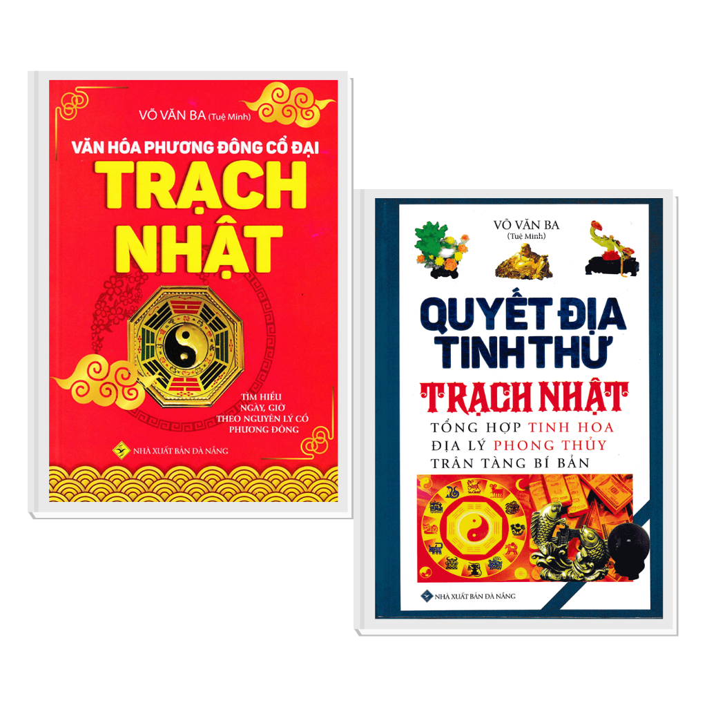 COMBO QUYẾT ĐỊA TINH THƯ TRẠCH NHẬT + VĂN HÓA PHƯƠNG ĐÔNG CỔ ĐẠI TRẠCH NHẬT