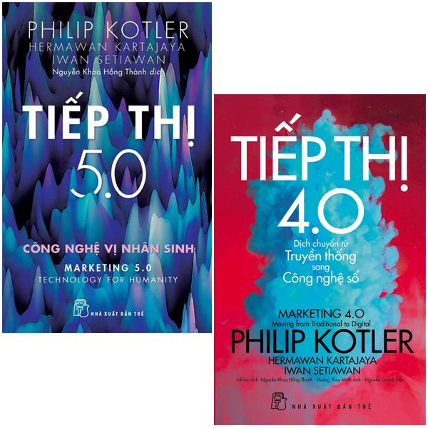 Combo Sách Philip Kotler - Bàn Về Tiếp Thị: Tiếp thị 4.0 Dịch Chuyển Từ Truyền Thống Sang Công Nghệ Số + Tiếp Thị 5.0 - Công Nghệ Vị Nhân Sinh