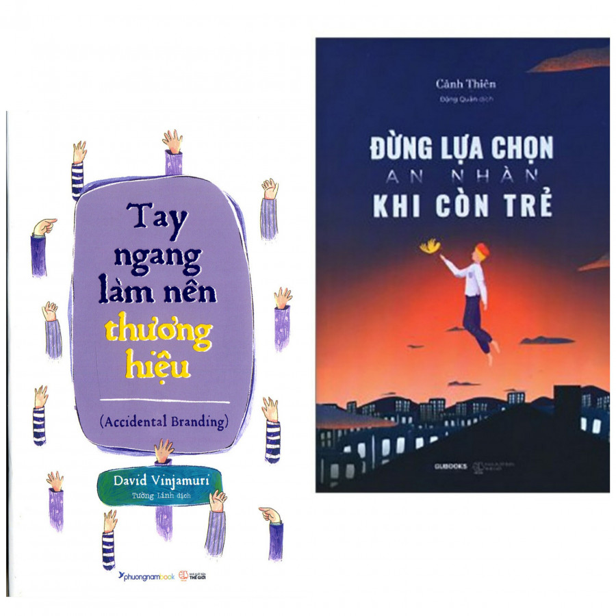 Combo 2 Cuốn Tư Duy - Kĩ Năng Sống: Đừng Lựa Chọn An Nhàn Khi Còn Trẻ + Tay Ngang Làm Nên Thương Hiệu