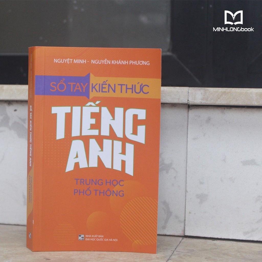 Sổ Tay Kiến Thức Tiếng Anh Trung Học Phổ Thông