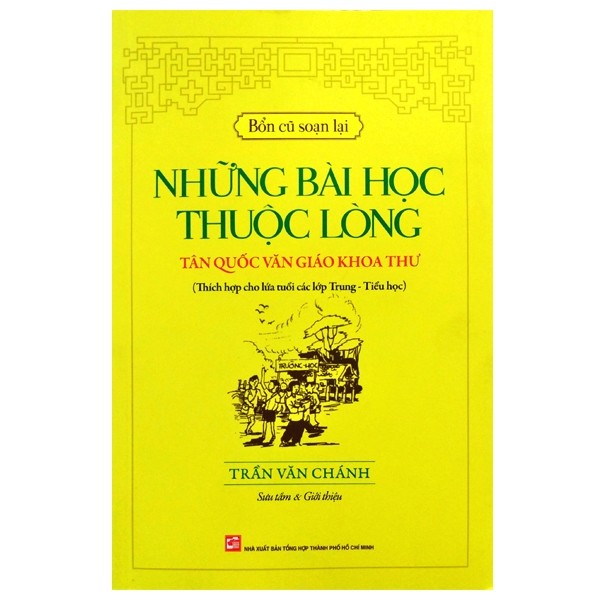 Những Bài Học Thuộc Lòng - Tân Quốc Văn Giáo Khoa Thư (Tái Bản 2019)