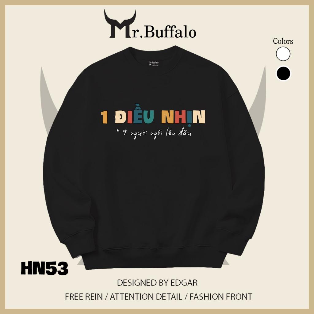 Áo sweater thu đông form rộng in chữ Hài Hước "1 điều nhịn, 9 người ngồi lên đầu" Mr.buffalo - [HN53] Áo Đen
