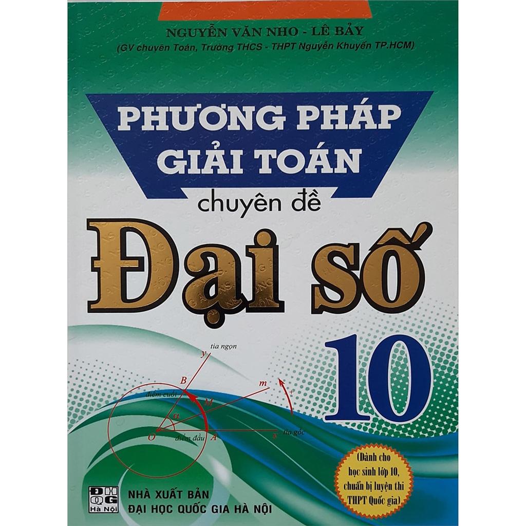 Sách - Phương Pháp Giải Toán Chuyên Đề Đại Số 10 HA