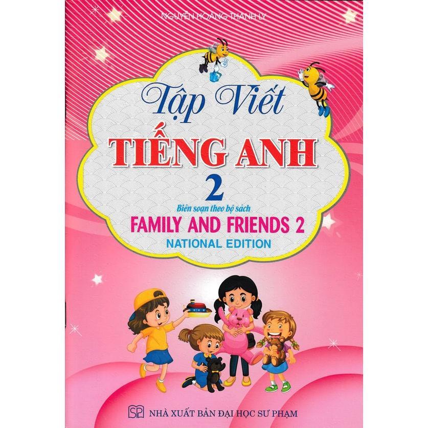 Sách - Tập Viết Tiếng Anh Lớp 2 - Biên Soạn Theo Bộ Sách Family And Friends 2 National Edition - Hồng Ân