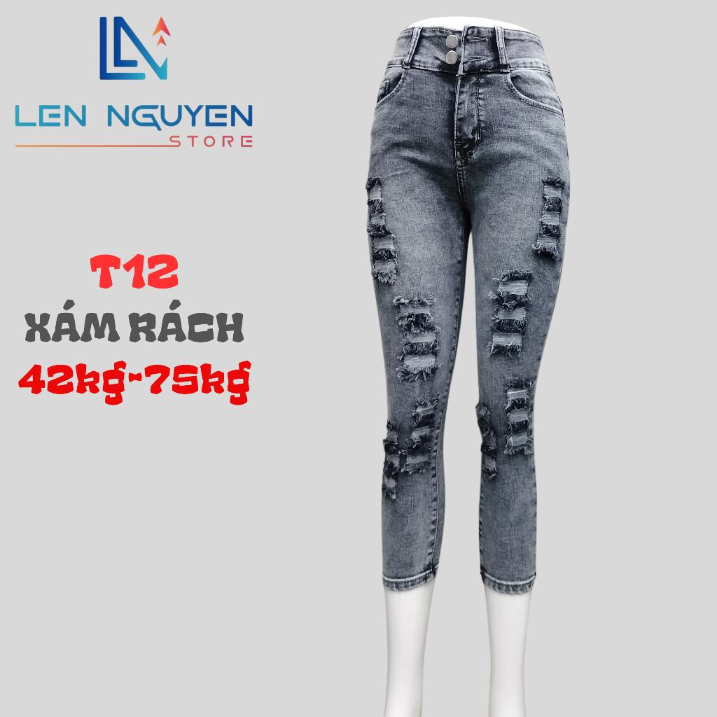 T12_Quần jean nữ, 9 tất, lưng cao, quần bò nữ dáng ôm, quần rin nữ có big size, cho 42kg đến 75kg,LEN NGUYEN STORE - Xanh Rách