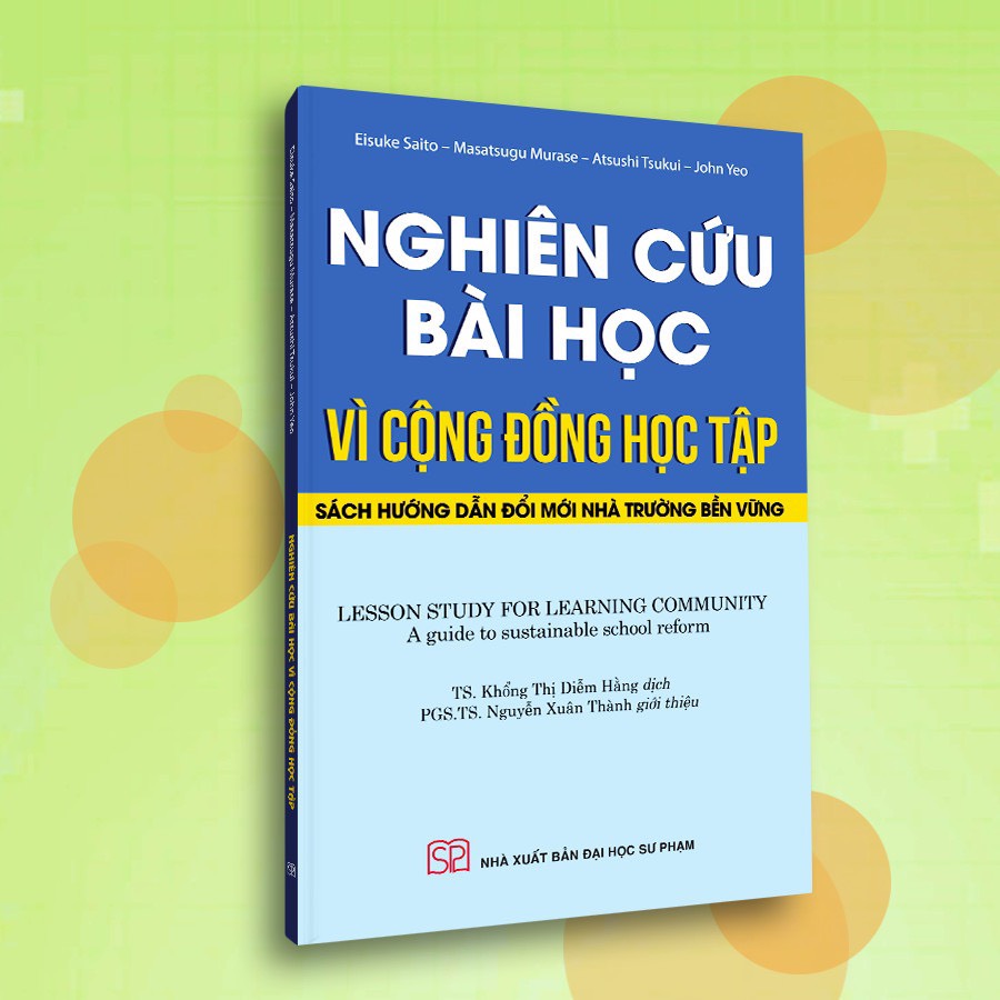 Nghiên Cứu Bài Học Vì Cộng Đồng Học Tập - Sách hướng dẫn đổi mới nhà trường bền vững