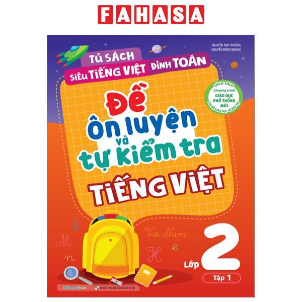 Đề Ôn Luyện Và Tự Kiểm Tra Tiếng Việt Lớp 2 - Tập 1