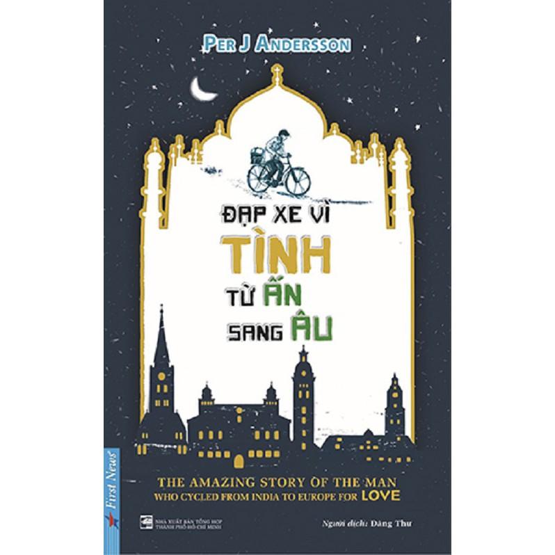 Sách Đạp xe vì tình từ Ấn sang Âu - Bản Quyền