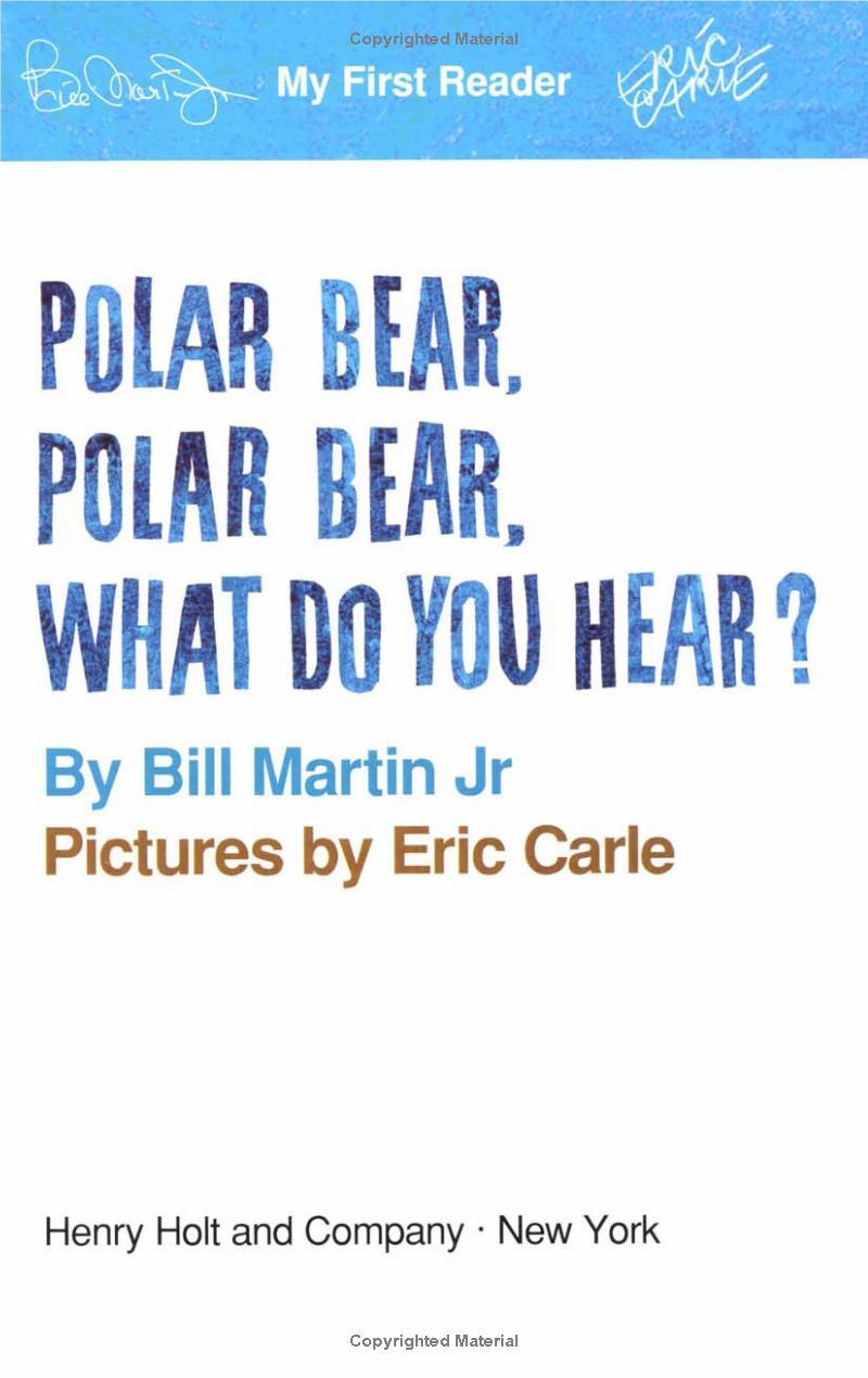 Polar Bear, Polar Bear, What Do You Hear?. by Bill Martin, JR.