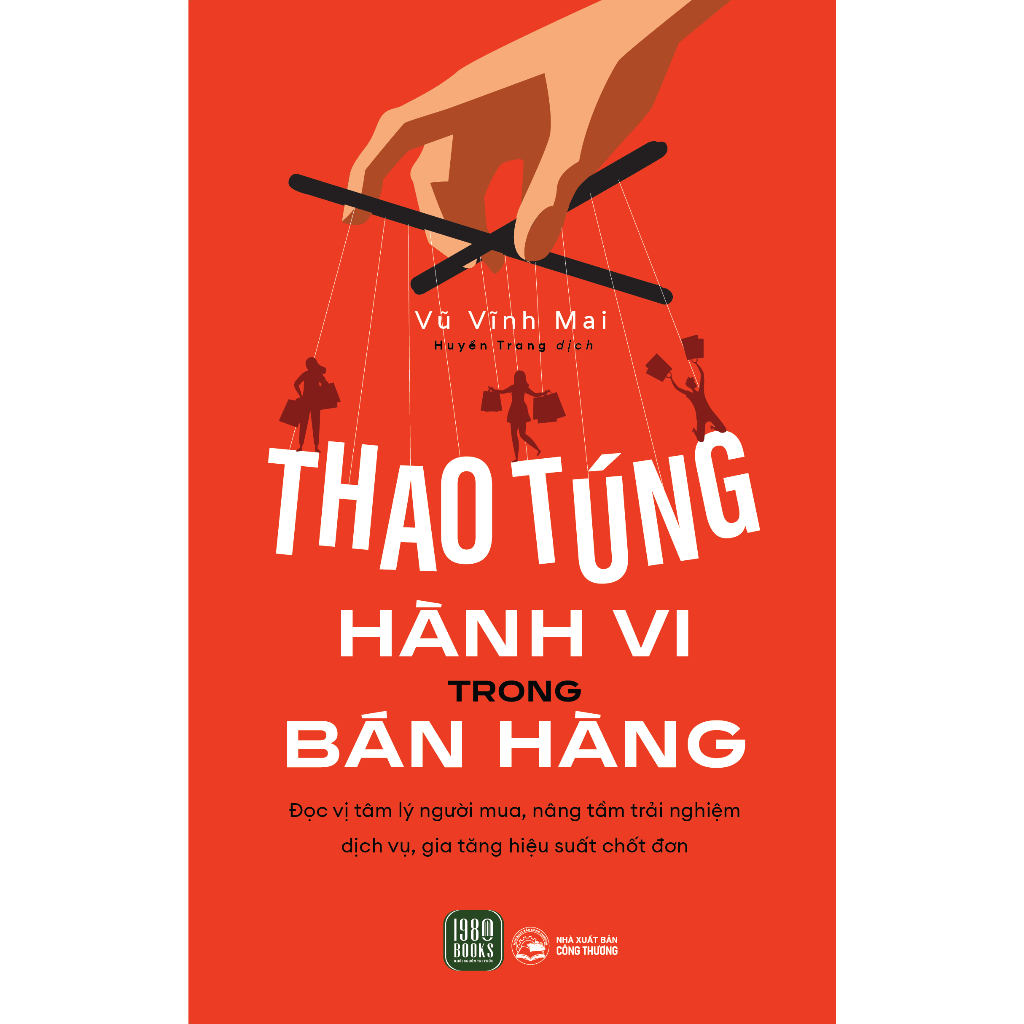 Combo 2 Cuốn Thấu Hiểu Tâm Lý Khách Hàng-Thao Túng Hành Vi Trong Bán Hàng+Nói Sao Cho Khách Hàng Thích, Bán Sao Cho Khách Hàng Mua