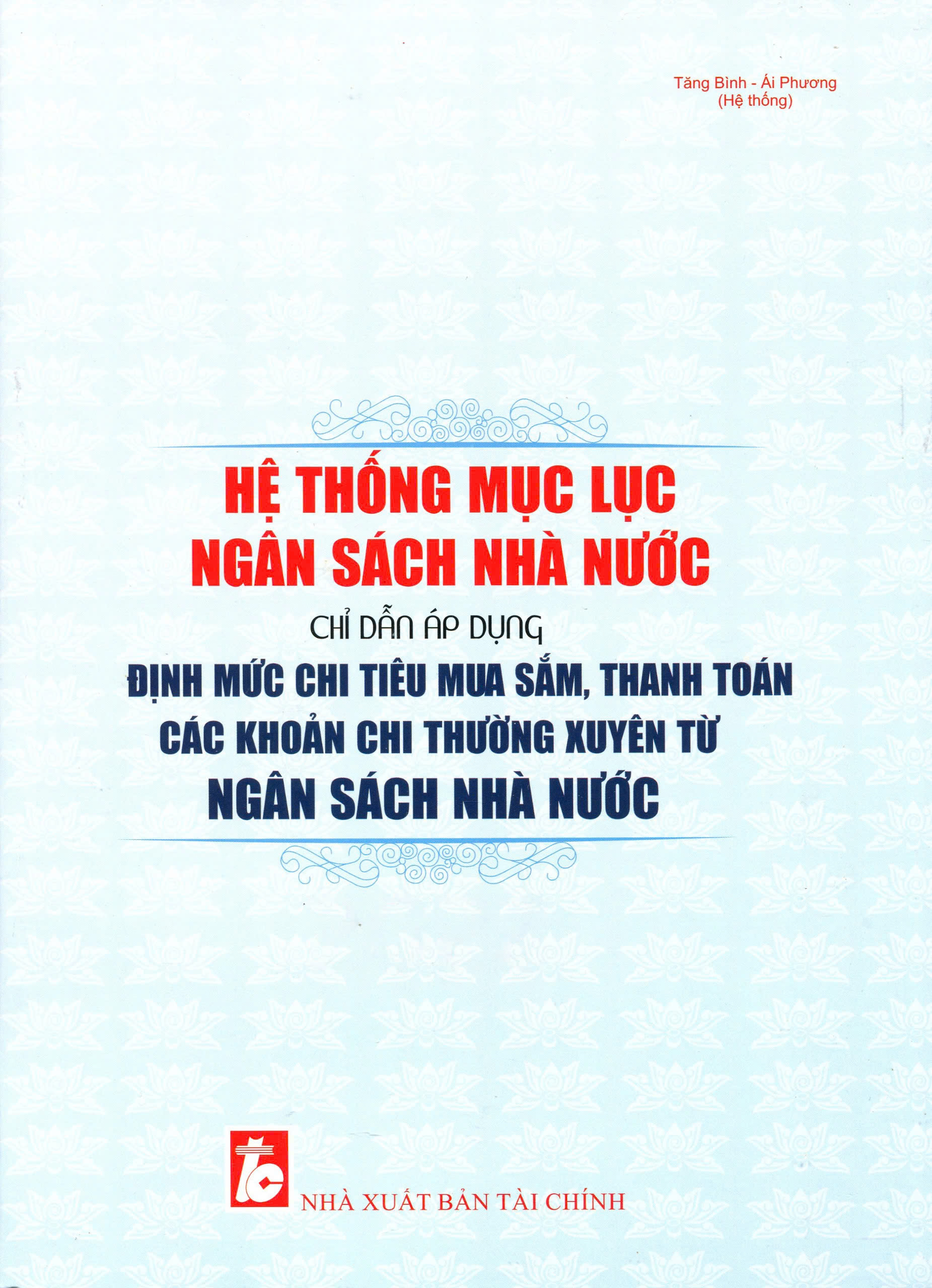 Hệ Thống Mục Lục Ngân Sách Nhà Nước, Luật Ngân Sách Nhà Nước Và Quản Lý Sử Dụng Chi Tiêu Nội Bộ, Thanh Toán, Quyết Toán Nguồn Vốn Ngân Sách