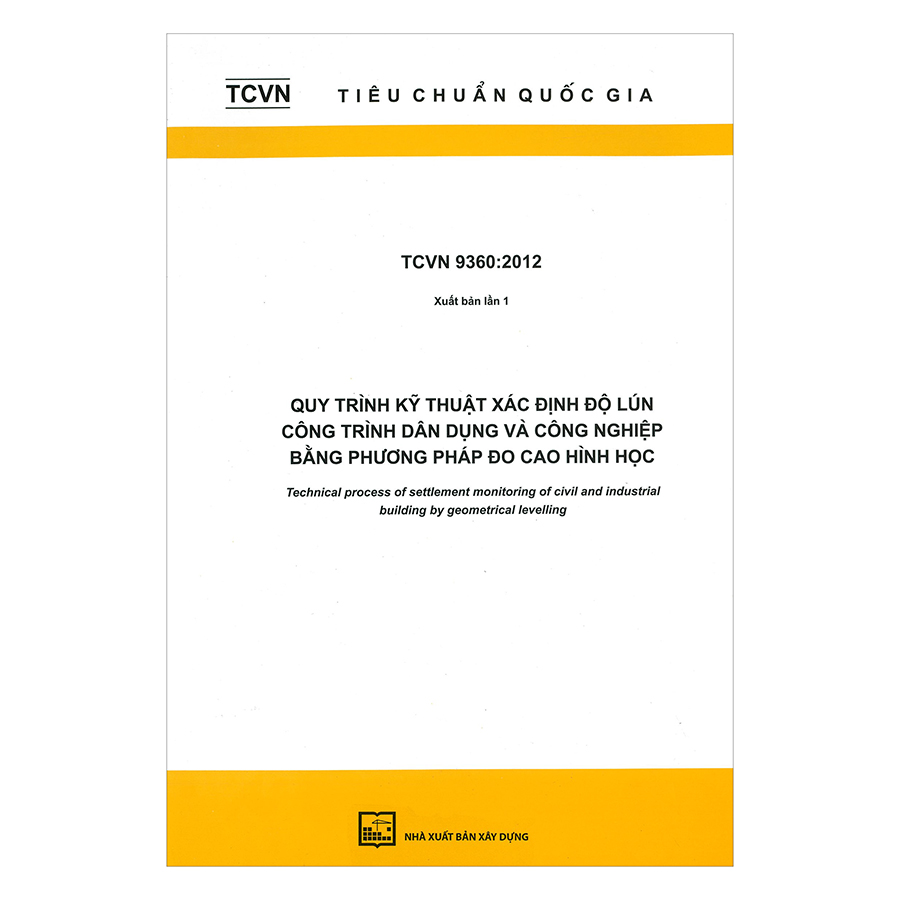TCVN 9360:2012 Quy Trình Kỹ Thuật Xác Định Độ Lún Công Trình Dân Dụng Và Công Nghiệp Bằng Phương Pháp Đo Cao Hình Học