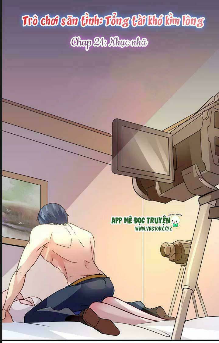 trò chơi săn tình - tổng tài khó kìm lòng chapter 21 1