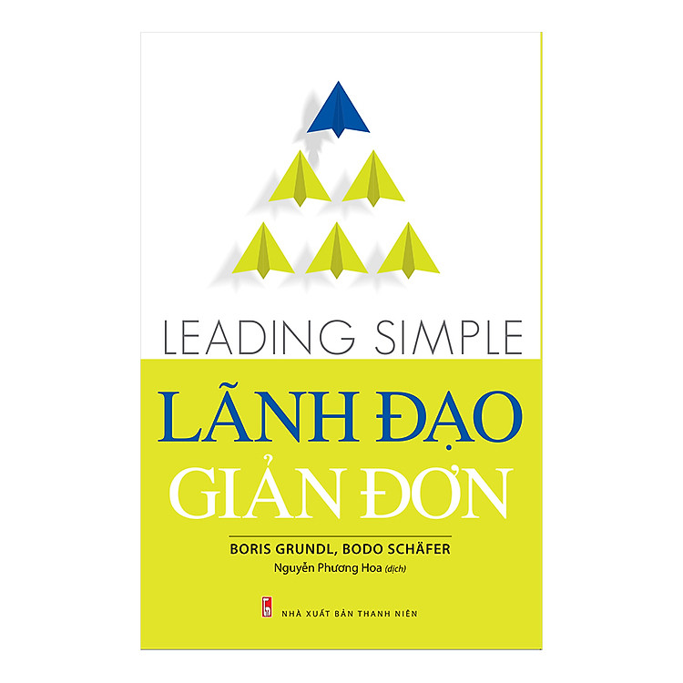 Sách: Lãnh Đạo Giản Đơn – Leading Simple