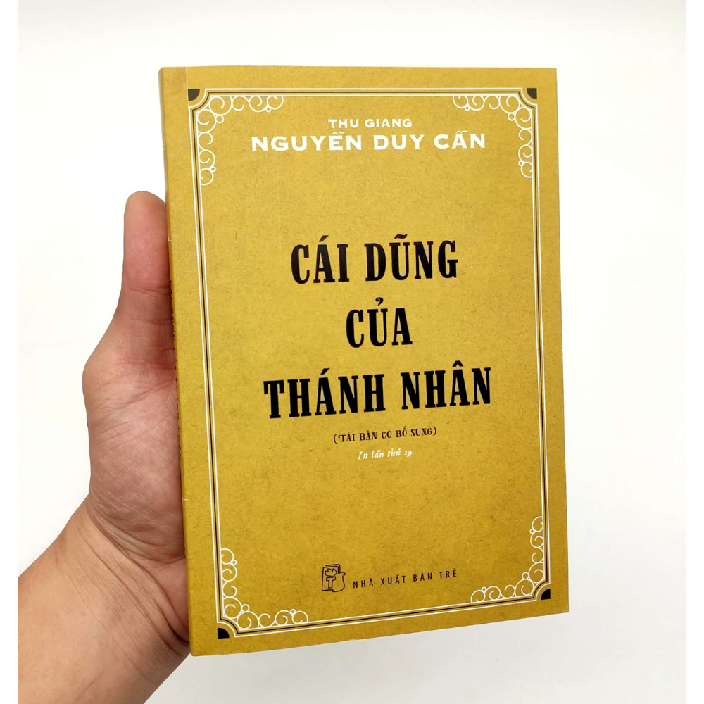 Cái Dũng Của Thánh Nhân (Thu Giang Nguyễn Duy Cần) (Tái Bản)