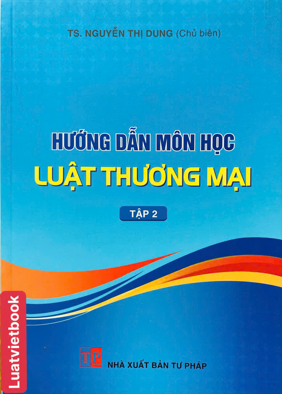 Hướng Dẫn Môn Học Luật Thương Mại ( Tập 2)