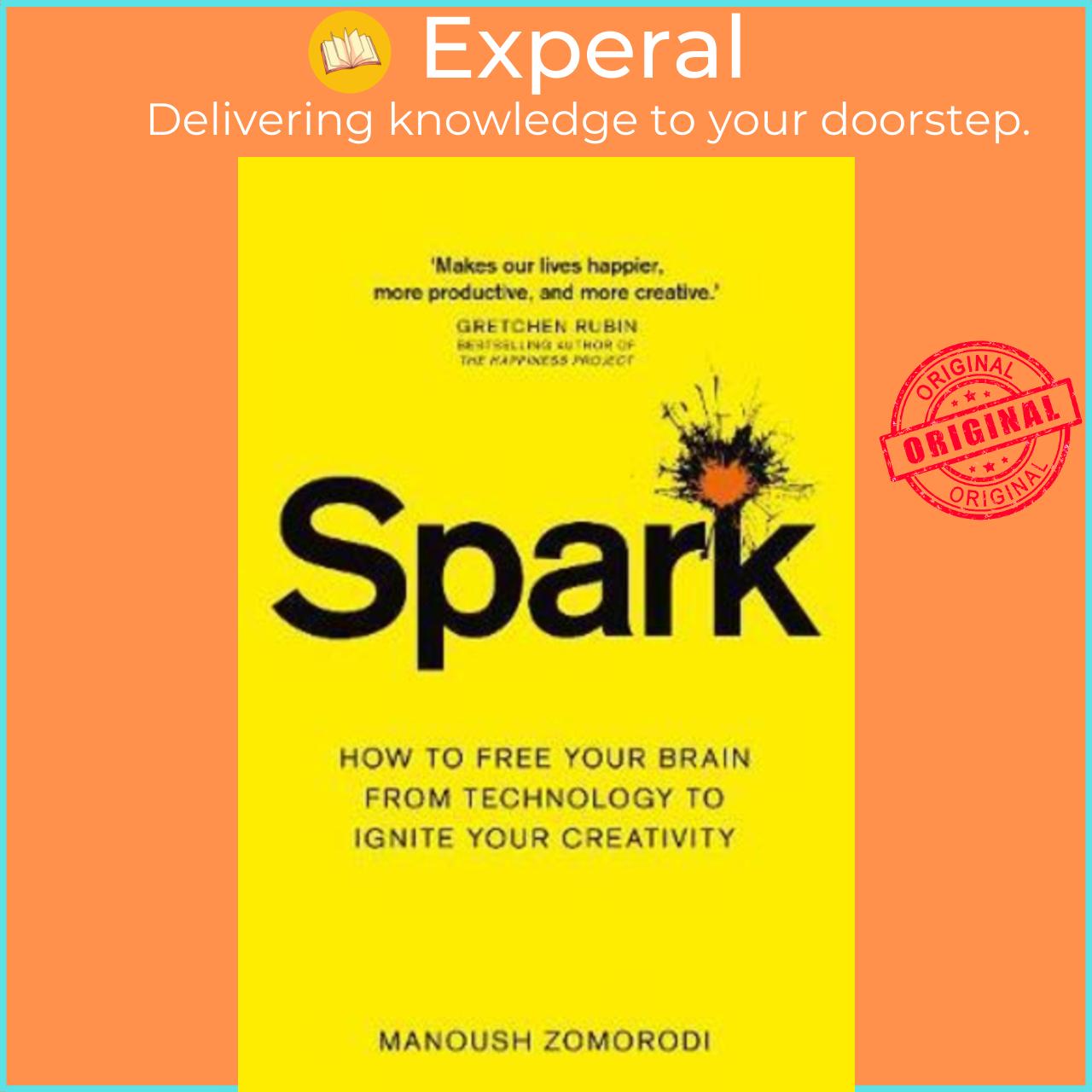 Sách - Spark : How to free your brain from technology to ignite your creativ by Manoush Zomorodi