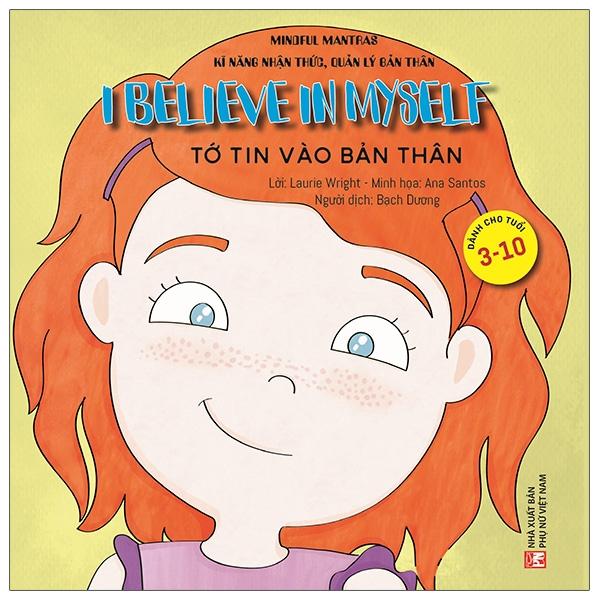 Sách Kĩ Năng Nhận Thức, Quản Lý Bản Thân: Tớ Tin Vào Bản Thân