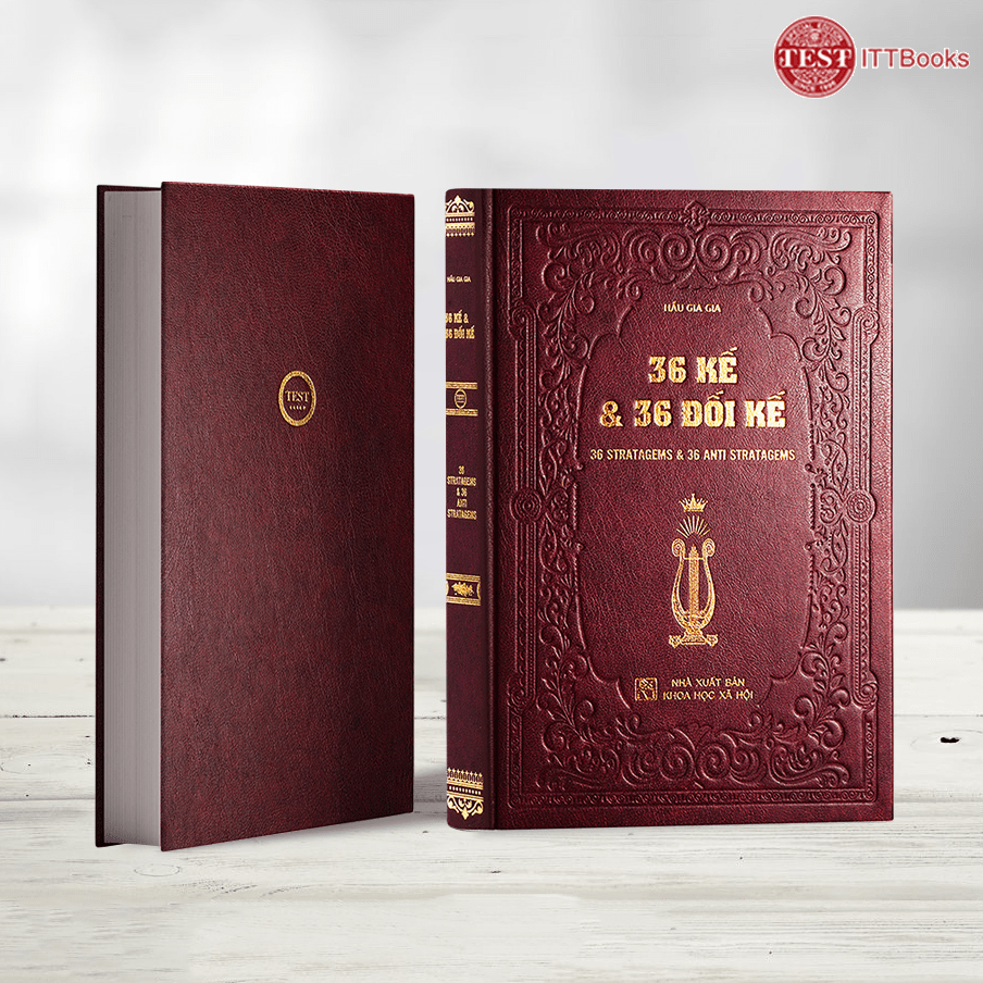 36 KẾ & 36 ĐỐI KẾ - 72 PHÉP XỬ LÝ KHÓ KHĂN TRONG CUỘC ĐỜI VÀ KINH DOANH
