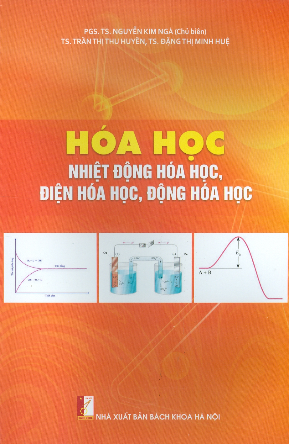 Hóa Học  - Nhiệt Động Hóa Học, Điện Hóa Học, Động Hóa Học