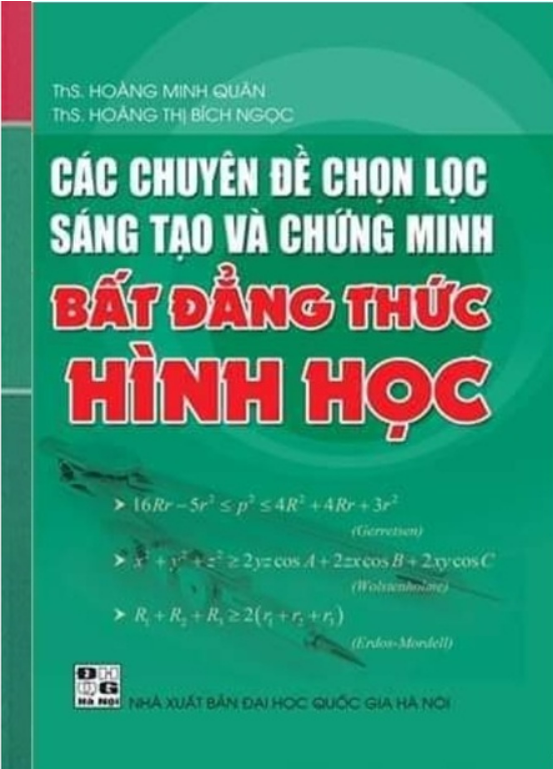 Sách - Các chuyên đề chọn lọc sáng tạo và chứng minh bất đẳng thức hình học