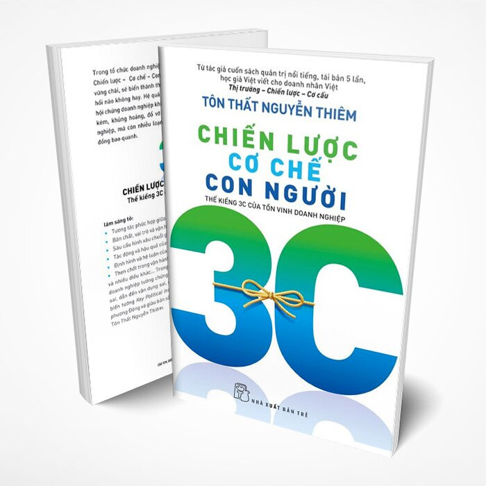 CHIẾN LƯỢC CƠ CHẾ CON NGƯỜI - THẾ KIỀNG 3C CỦA TỒN VINH DOANH NGHIỆP - Tôn Thất Nguyễn Thiêm - (bìa mềm)